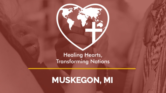 Healing Hearts Transforming Nations - Muskegon event