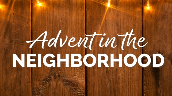 "Advent in the Neighborhood" text over a close-up photo of a wooden fence with Christmas lights hanging up